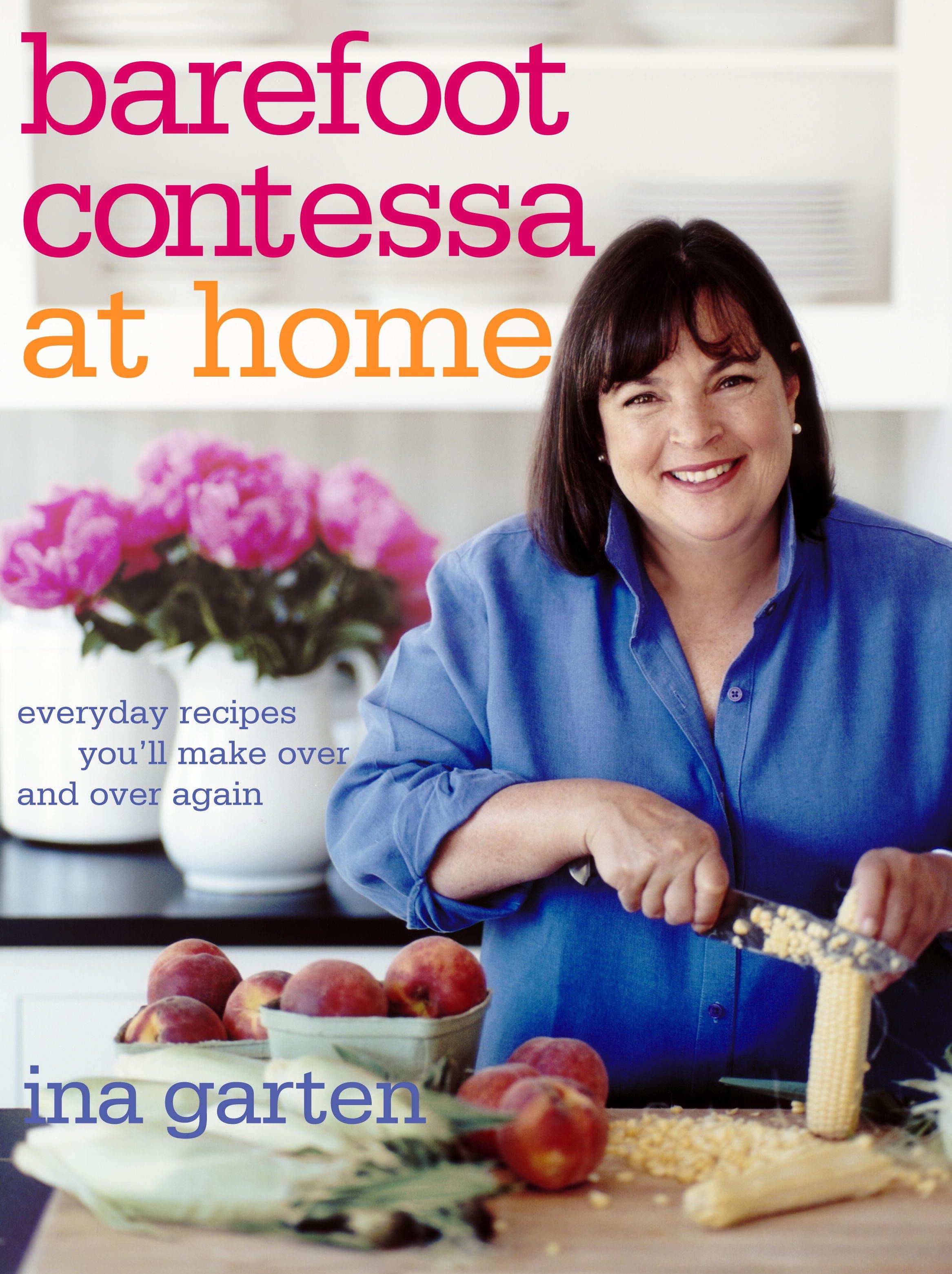 Barefoot Contessa at home everyday recipes you'll make over and over again cover image