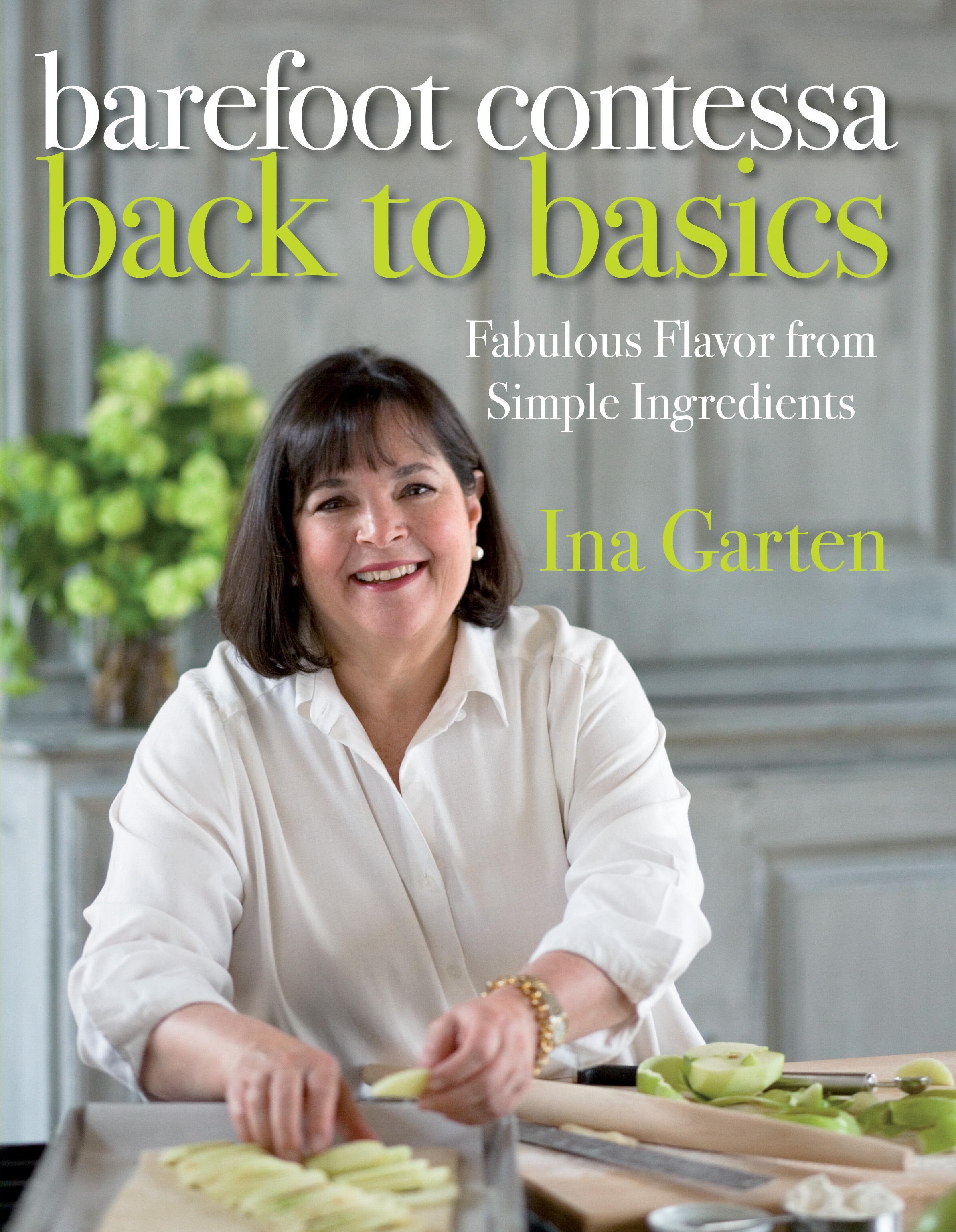 Barefoot Contessa back to basics fabulous flavor from simple ingredients cover image