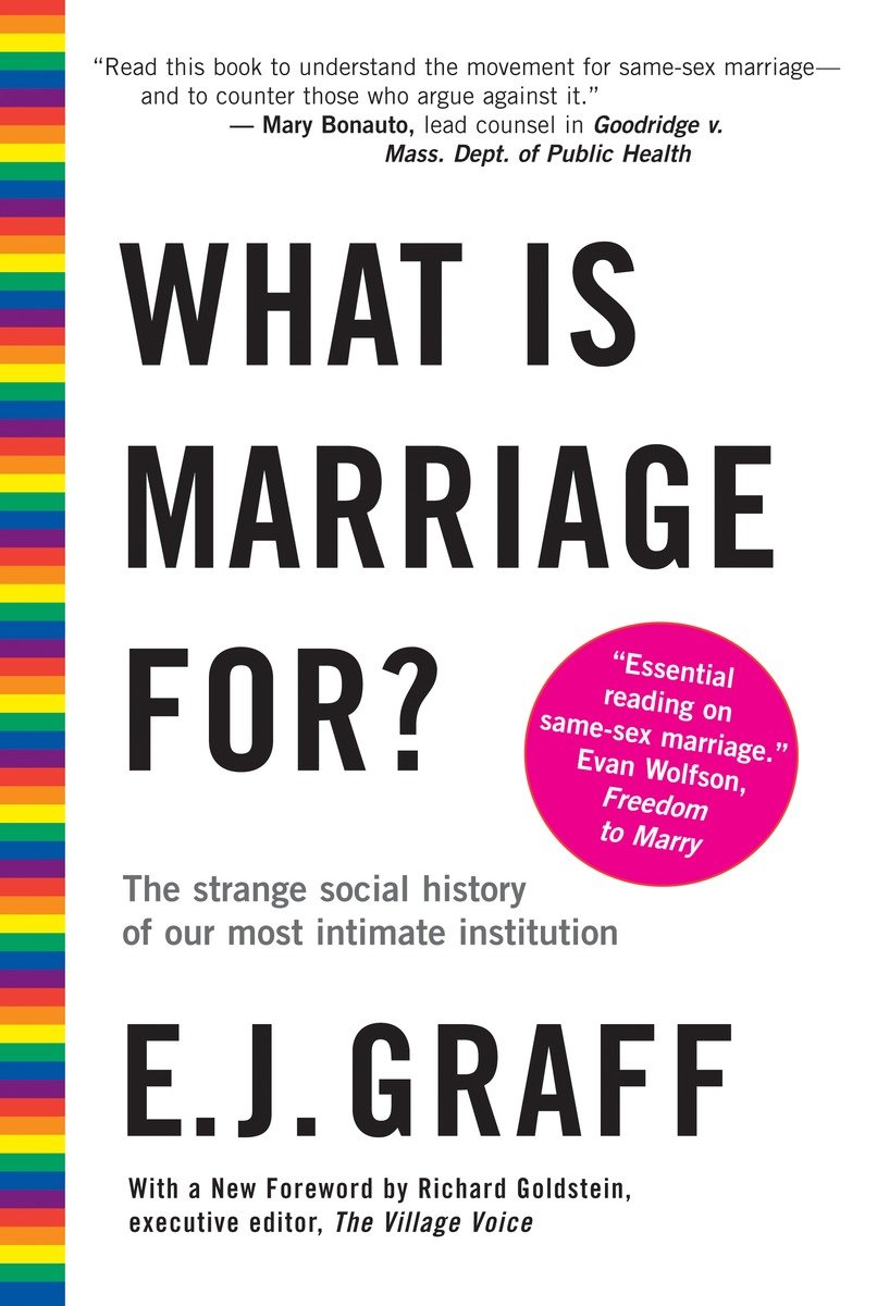 What is marriage for? the strange social history of our most intimate institution cover image